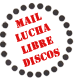 mail lucha libre discos